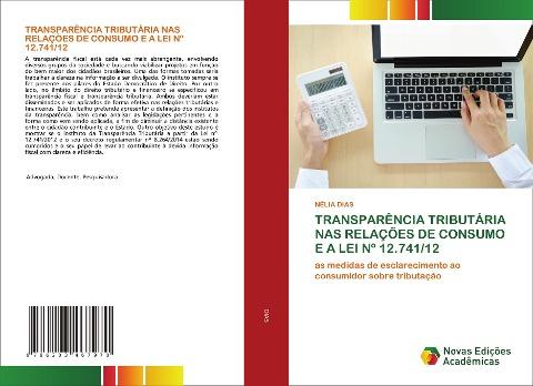 TRANSPARÊNCIA TRIBUTÁRIA NAS RELAÇÕES DE CONSUMO E A LEI Nº 12.741/12