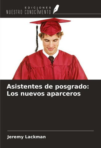 Asistentes de posgrado: Los nuevos aparceros