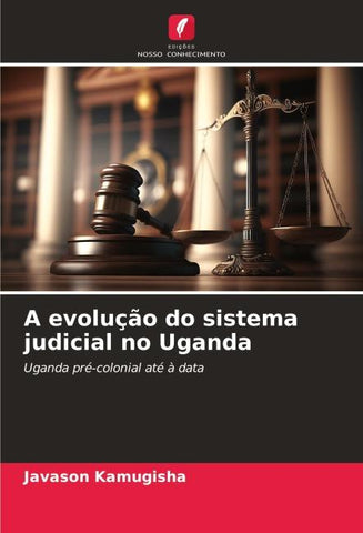 A evolução do sistema judicial no Uganda