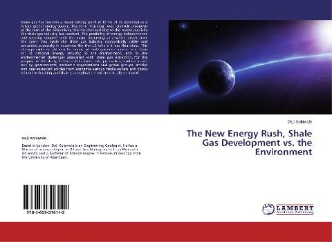 The New Energy Rush, Shale Gas Development vs. the Environment