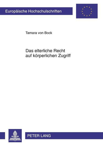 Das elterliche Recht auf körperlichen Zugriff
