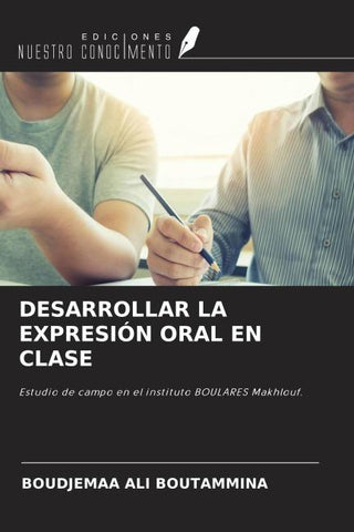 DESARROLLAR LA EXPRESIÓN ORAL EN CLASE