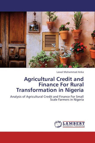 Agricultural Credit and Finance For Rural Transformation in Nigeria