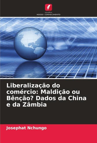 Liberalização do comércio: Maldição ou Bênção? Dados da China e da Zâmbia