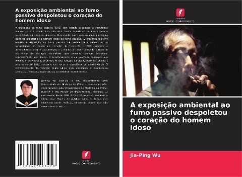 A exposição ambiental ao fumo passivo despoletou o coração do homem idoso