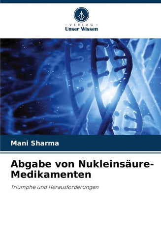Abgabe von Nukleinsäure-Medikamenten