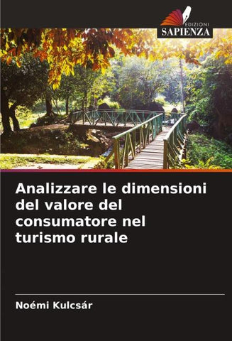 Analizzare le dimensioni del valore del consumatore nel turismo rurale