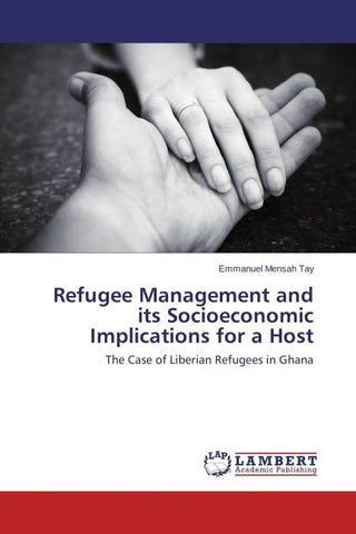 Refugee Management and its Socioeconomic Implications for a Host