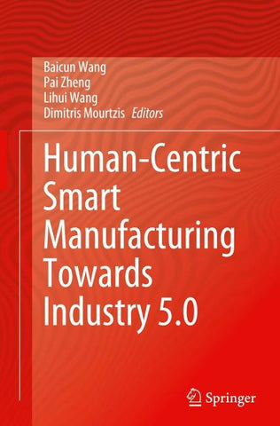 Human-Centric Smart Manufacturing Towards Industry 5.0