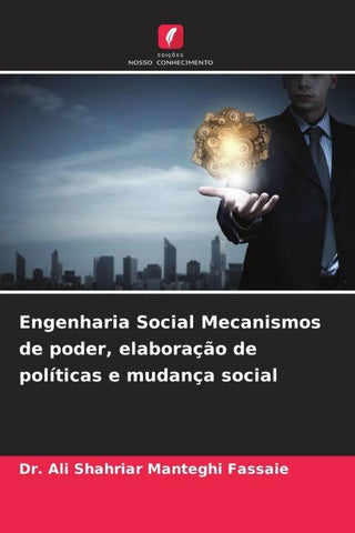 Engenharia Social Mecanismos de poder, elaboração de políticas e mudança social