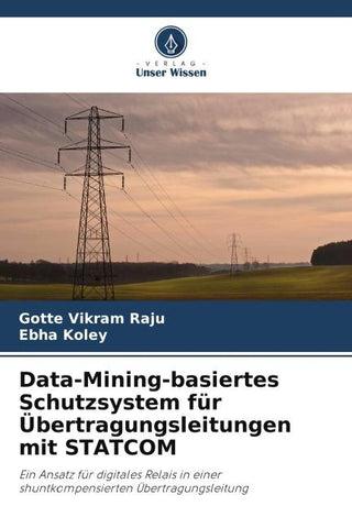 Data-Mining-basiertes Schutzsystem für Übertragungsleitungen mit STATCOM