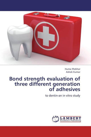 Bond strength evaluation of three different generation of adhesives