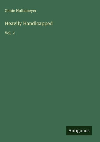 Heavily Handicapped