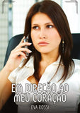 Em direção ao meu coração