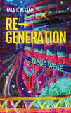 RE-GENERATION - Neue Wege