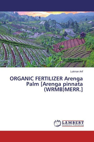 ORGANIC FERTILIZER Arenga Palm [Arenga pinnata (WRMB)MERR.]