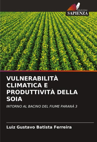 VULNERABILITÀ CLIMATICA E PRODUTTIVITÀ DELLA SOIA