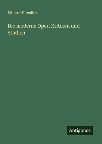 Die moderne Oper, Kritiken und Studien