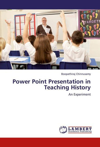 Power Point Presentation in Teaching History
