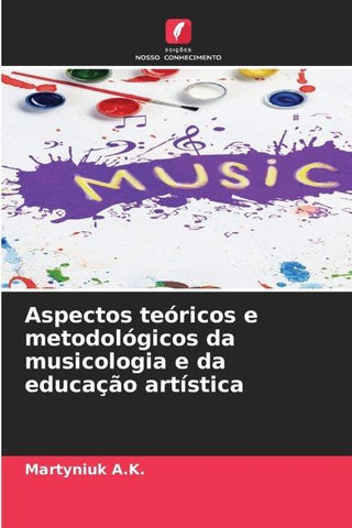 Aspectos teóricos e metodológicos da musicologia e da educação artística