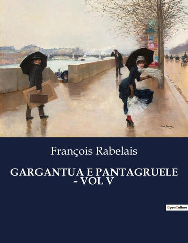 GARGANTUA E PANTAGRUELE - VOL V