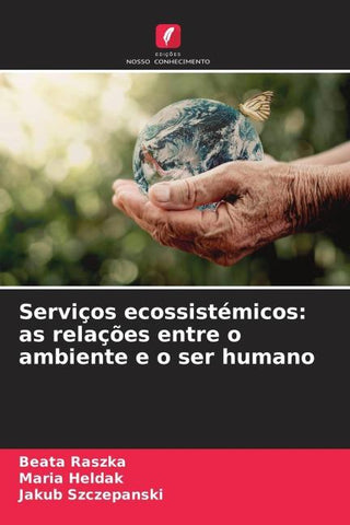 Serviços ecossistémicos: as relações entre o ambiente e o ser humano