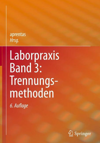 Laborpraxis Band 3: Trennungsmethoden