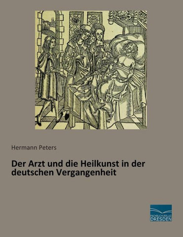 Der Arzt und die Heilkunst in der deutschen Vergangenheit