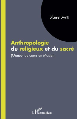 Anthropologie du religieux et du sacré