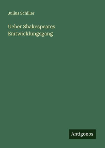 Ueber Shakespeares Emtwicklungsgang