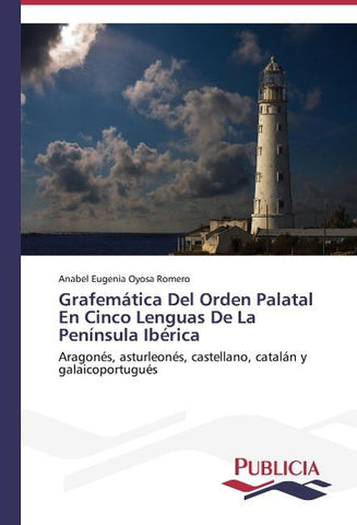 Grafemática Del Orden Palatal En Cinco Lenguas De La Península Ibérica