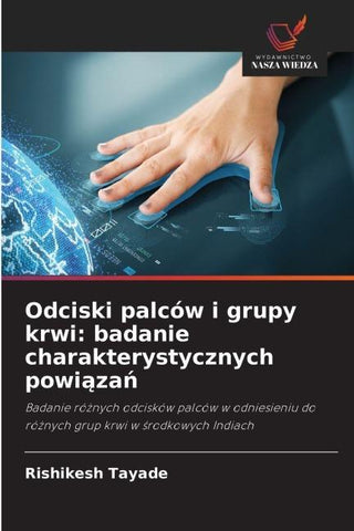 Odciski palców i grupy krwi: badanie charakterystycznych powi¿za¿