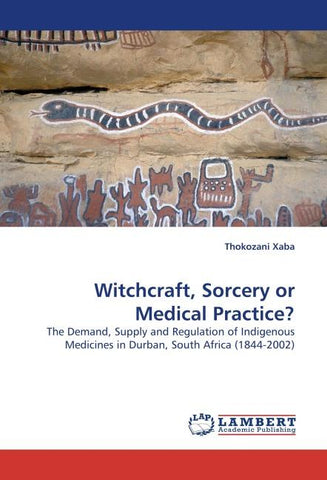 Witchcraft, Sorcery or Medical Practice?