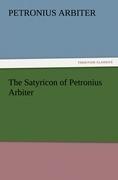 The Satyricon of Petronius Arbiter