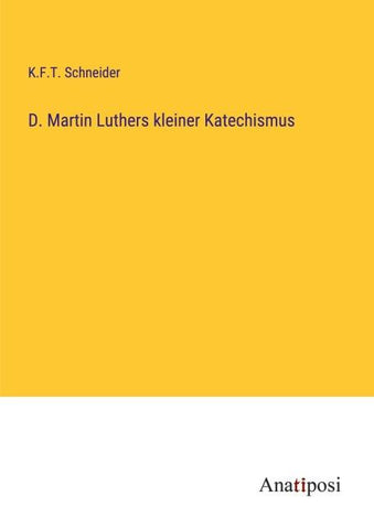 D. Martin Luthers kleiner Katechismus