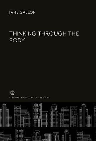 Thinking Through the Body