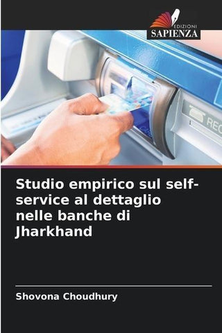 Studio empirico sul self-service al dettaglio nelle banche di Jharkhand