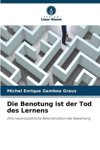 Die Benotung ist der Tod des Lernens