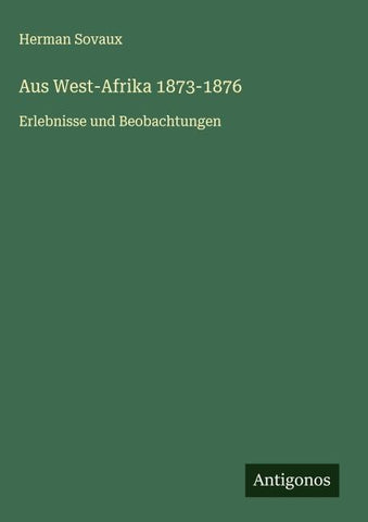 Aus West-Afrika 1873-1876
