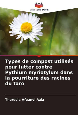 Types de compost utilisés pour lutter contre Pythium myriotylum dans la pourriture des racines du taro