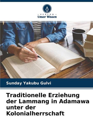 Traditionelle Erziehung der Lammang in Adamawa unter der Kolonialherrschaft