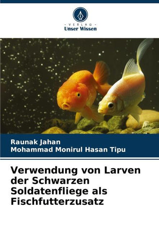 Verwendung von Larven der Schwarzen Soldatenfliege als Fischfutterzusatz