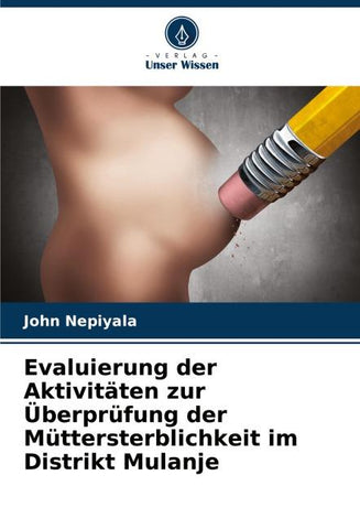 Evaluierung der Aktivitäten zur Überprüfung der Müttersterblichkeit im Distrikt Mulanje