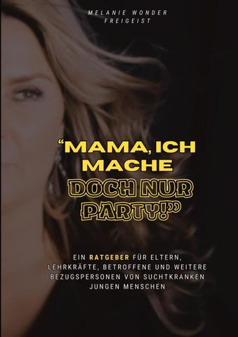 Mama, ich mache doch nur Party!