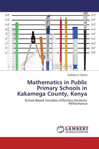 Mathematics in Public Primary Schools in Kakamega County, Kenya
