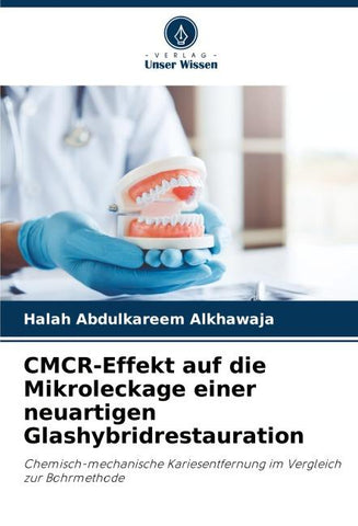 CMCR-Effekt auf die Mikroleckage einer neuartigen Glashybridrestauration