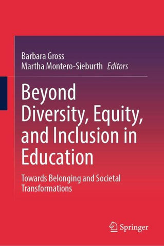 Beyond Diversity, Equity, and Inclusion in Education