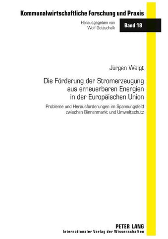 Die Foerderung der Stromerzeugung aus erneuerbaren Energien in der Europaeischen Union