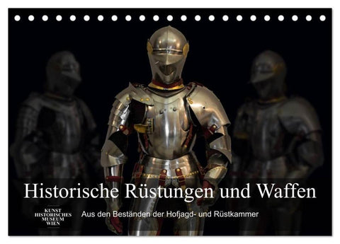 Historische Rüstungen und Waffen (Tischkalender 2026 DIN A5 quer), CALVENDO Monatskalender