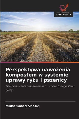 Perspektywa nawo¿enia kompostem w systemie uprawy ry¿u i pszenicy